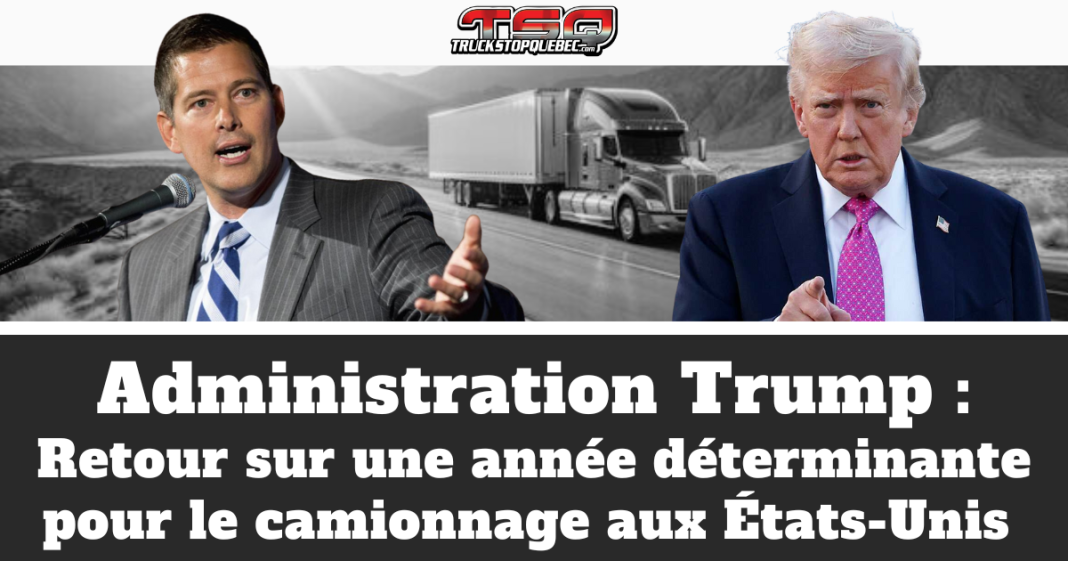 Image montrant Donald Trump et Sean Duffy devant un camion lourd sur une route américaine, avec le texte « Administration Trump : Retour sur une année déterminante pour le camionnage aux États-Unis », illustrant les changements majeurs ayant marqué l’industrie du transport routier américain en 2025.