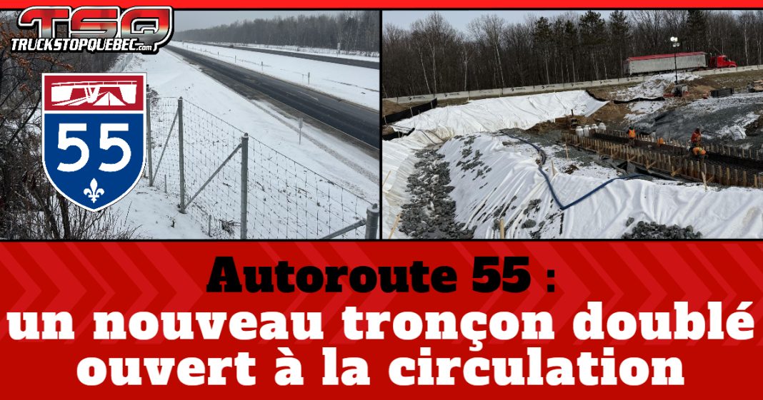 À gauche, un nouveau tronçon doublé de l’autoroute 55 en hiver avec clôture anti-intrusion, et à droite, des travailleurs en construction sur un ponceau; bandeau rouge avec le texte « Autoroute 55 : un nouveau tronçon doublé ouvert à la circulation ». Photos du MTMD.