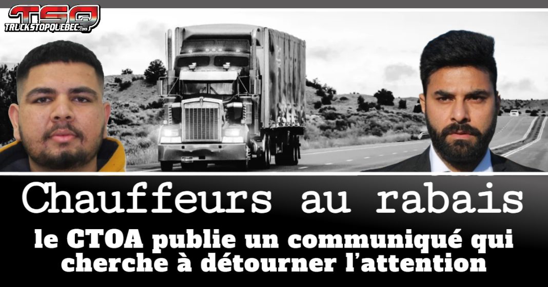 Montage visuel en noir et blanc montrant un camion lourd sur une autoroute, encadré à gauche par la photo de Baljeet Singh et à droite par la photo de Jaskirat Singh Sidhu. Le titre « Chauffeurs au rabais » apparaît en grand, suivi du sous-titre « Le CTOA publie un communiqué qui cherche à détourner l’attention ». Logo Truck Stop Québec dans le coin supérieur gauche.
