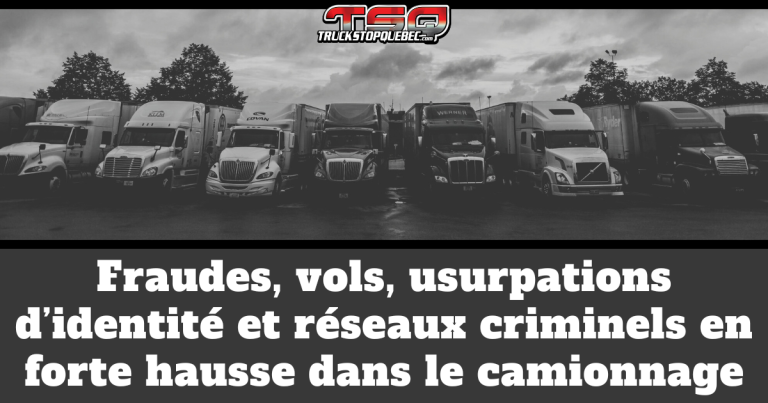 Camionnage : fraudes, vols, usurpations d’identité et réseaux criminels en forte hausse