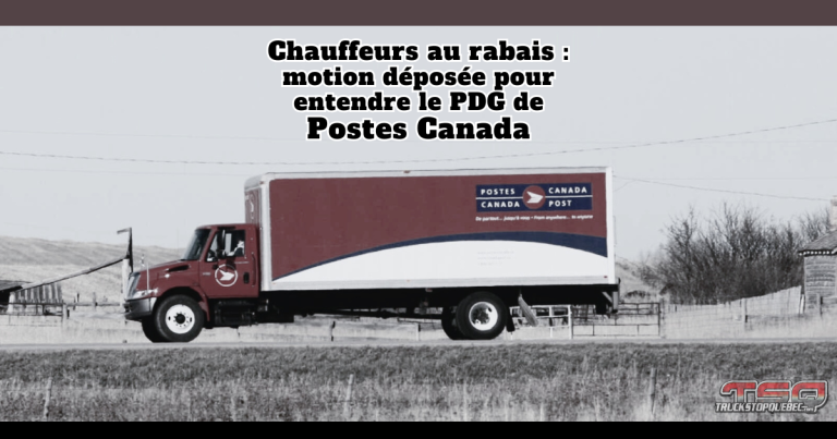 Comité permanent des transports : le Bloc Québécois veut entendre le PDG de Postes Canada