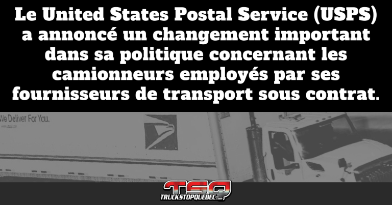 USPS resserre ses exigences envers les camionneurs non domiciliés employés par des sous-traitants