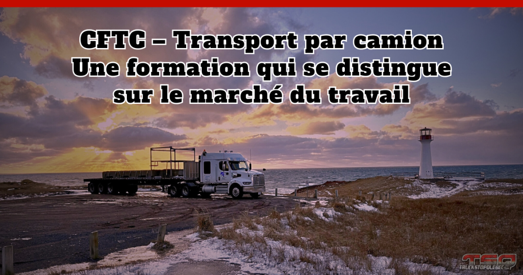 Photo : Camion du CFTC. Texte : « CFTC – Transport par camion | Une formation qui se distingue sur le marché du travail ».