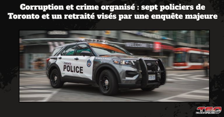 Corruption et crime organisé : sept policiers de Toronto et un retraité visés par une enquête majeure
