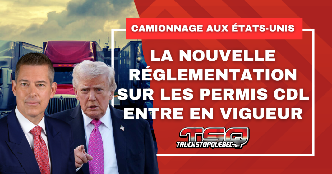 Graphique de nouvelle montrant Donald Trump et Sean Duffy devant des camions lourds, avec le titre « Camionnage aux États-Unis : la nouvelle réglementation sur les permis CDL entre en vigueur »