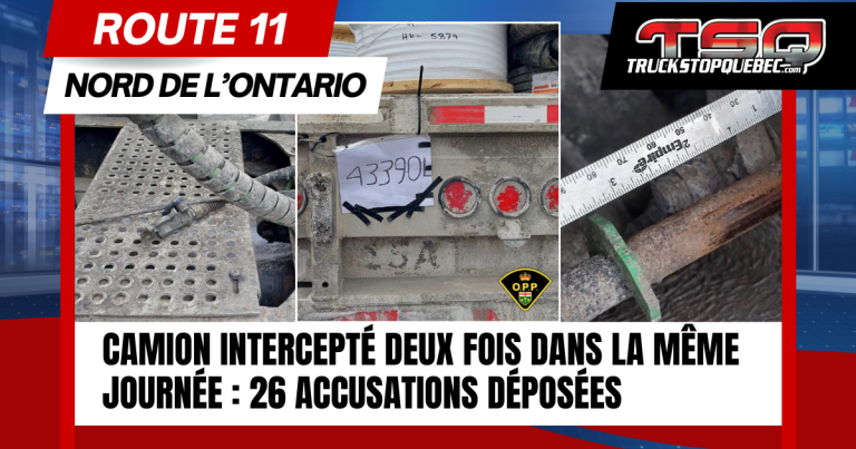 Camion intercepté deux fois sur la route 11 en Ontario : 26 accusations déposées