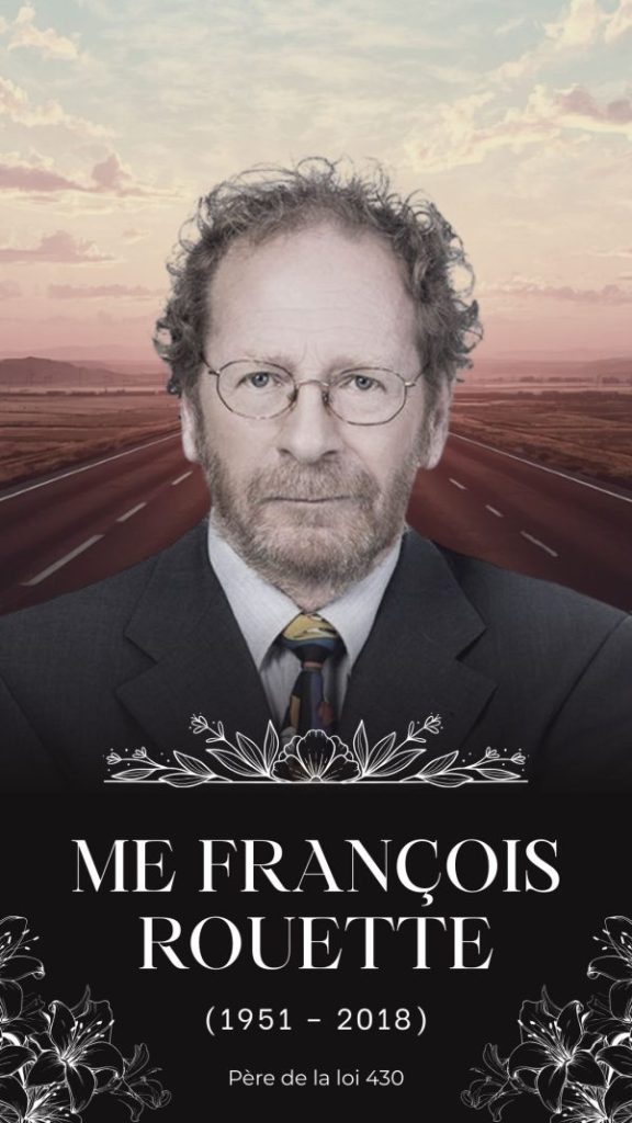 Me François Rouette, père de la loi 430.
