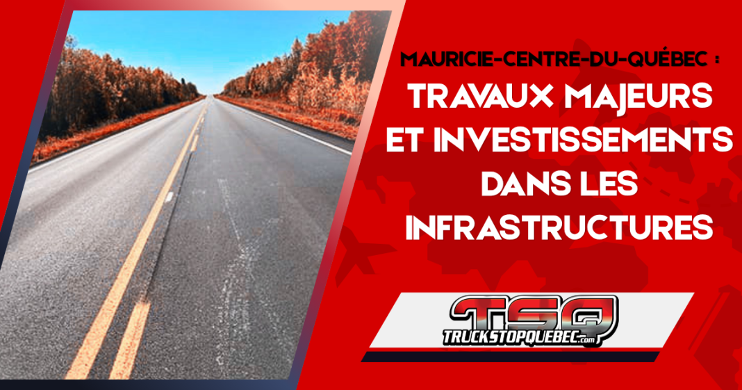 Route asphaltée bordée d’arbres, avec le titre annonçant des travaux majeurs et des investissements dans les infrastructures en Mauricie-Centre-du-Québec.