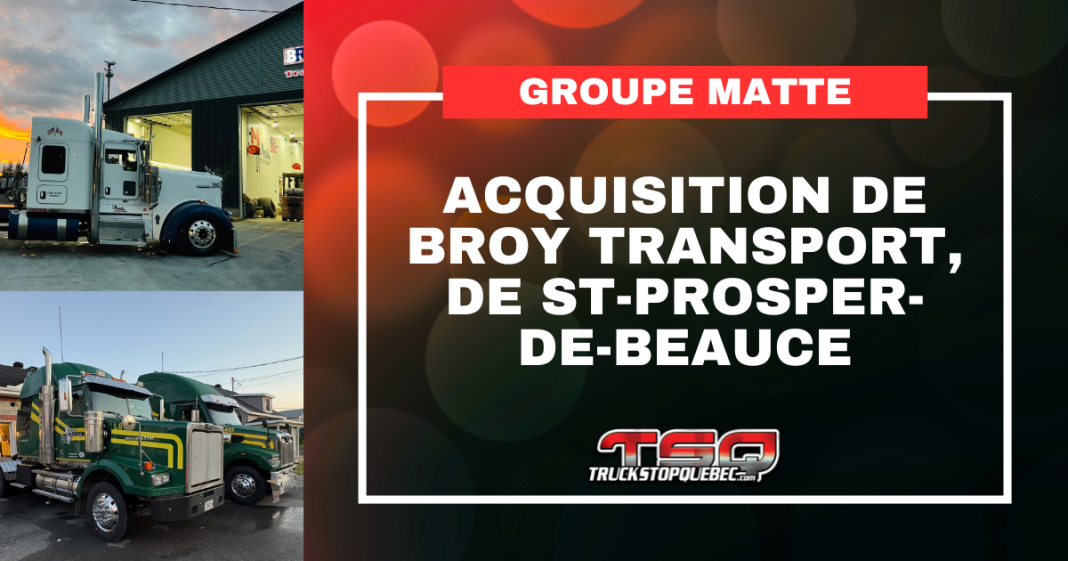 Transport Matte Ltée, du Groupe Matte, a annoncé l’acquisition de BRoy Transport, une entreprise établie à Saint-Prosper-de-Beauce depuis 2009. Photo : Camion de Matte et Camion de B.Roy Transport.
