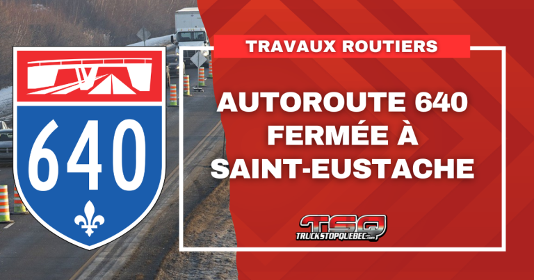 Autoroute 640 fermée à Saint-Eustache pour des travaux à la 25e Avenue