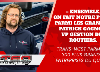 Trans-West parmi les 300 plus grandes entreprises du Québec « Ensemble, on fait notre place parmi les grands », souligne Patrick Gagnon, vice-président à la gestion des routiers de Trans-West, qui entre dans le palmarès des 300 plus grandes entreprises du Québec!