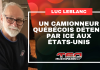 Le camionneur québécois Luc LeBlanc détenu par ICE après avoir purgé sa peine aux États-Unis Luc LeBlanc à gauche, avec le titre « Un camionneur québécois détenu par ICE aux États-Unis » et le logo de Truck Stop Québec.