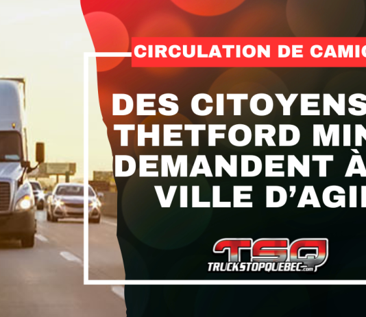 Camions : Des citoyens de Thetford Mines demandent à la Ville d’agir Des citoyens de Thetford Mines demandent à la Ville d’agir face à la circulation importante de camions dans certains secteurs résidentiels. Graphique incluant une image de camion et le titre du texte.