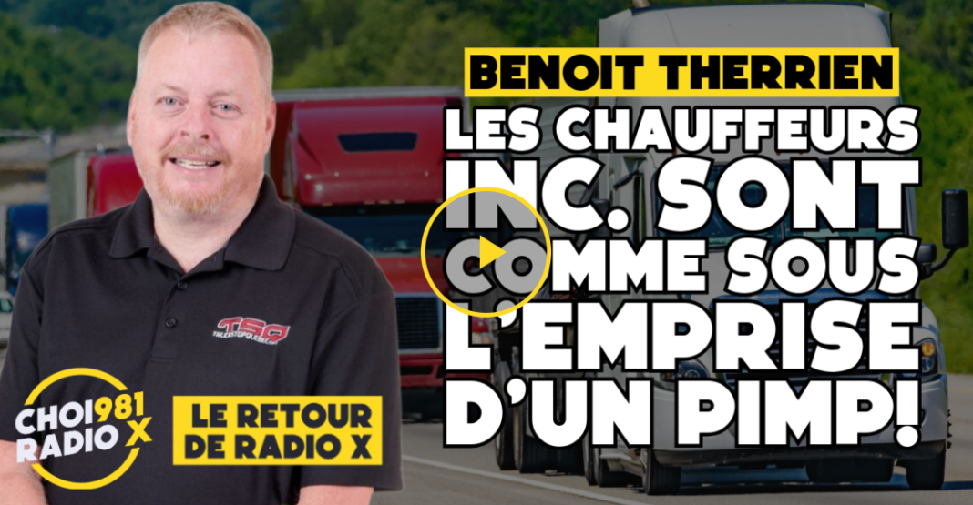 Benoit Therrien dans Le Retour de Radio X pour discuter du camionnage et des Chauffeurs Inc.