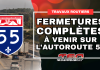 Autoroute 55 au Centre-du-Québec : Fermetures complètes à venir Le ministère des Transports et de la Mobilité durable informe la population que l’autoroute 55 sera complètement fermée, dans les deux directions.