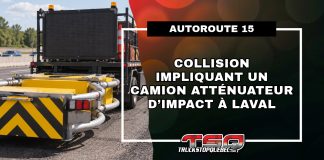 Collision impliquant un camion atténuateur d’impact à Laval Camion atténuateur d’impact sur un chantier routier, accompagné d’un visuel de Truck Stop Québec annonçant une collision ayant fait deux blessés sur l’autoroute 15 à Laval.